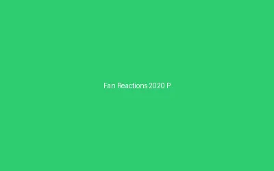 Fan Reactions 2020 Promotion